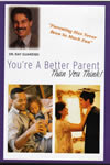 You're a Better Parent Than You Think!