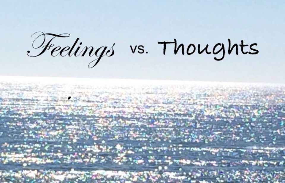 Feelings vs. Thoughts