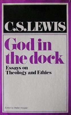 CS Lewis God in the Dock