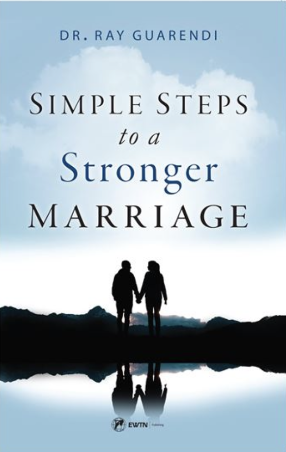 SIMPLE STEPS TO A STRONGER MARRIAGE
