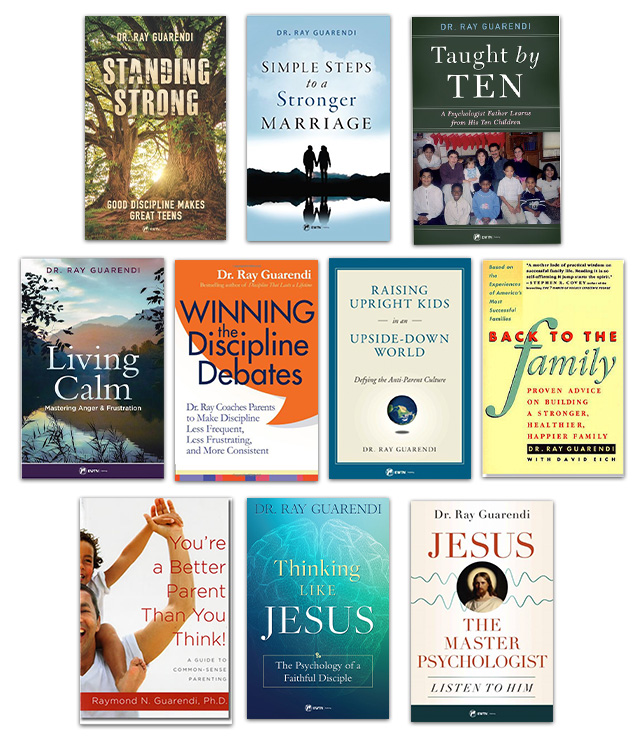 Cover of Dr. Ray's books including Standing Strong, Simple Steps to a Stronger Marriage, Taught by Ten, Living Calm, Winning the Discipline Debates, Raising Upright Kids in an Upside Down World, Back to the Family, You're a Better Parent Than You Think, Thinking Like Jesus, and Jesus, The Master Psychologist