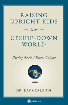Raising Upright Kids in an Upside-down World – Audiobook Download