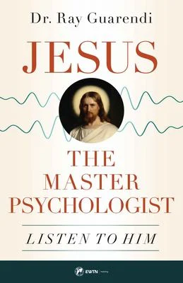 Jesus the Master Psychologist (Digital Download)